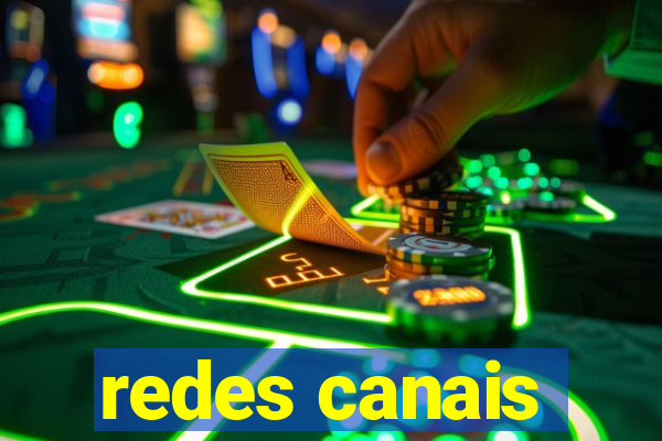 redes canais